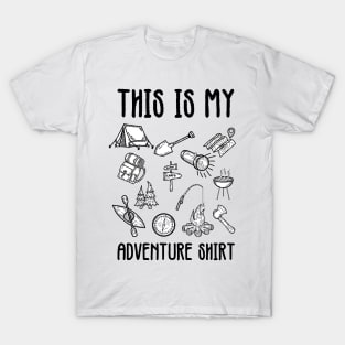 THIS IS MY ADVENTURE SHIRT T-Shirt